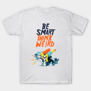 Be Smart, Think We!rd [3] T-Shirt